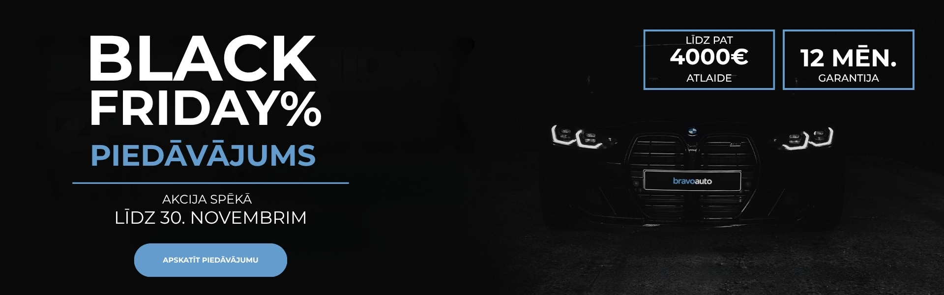 BLACK FRIDAY piedāvājums